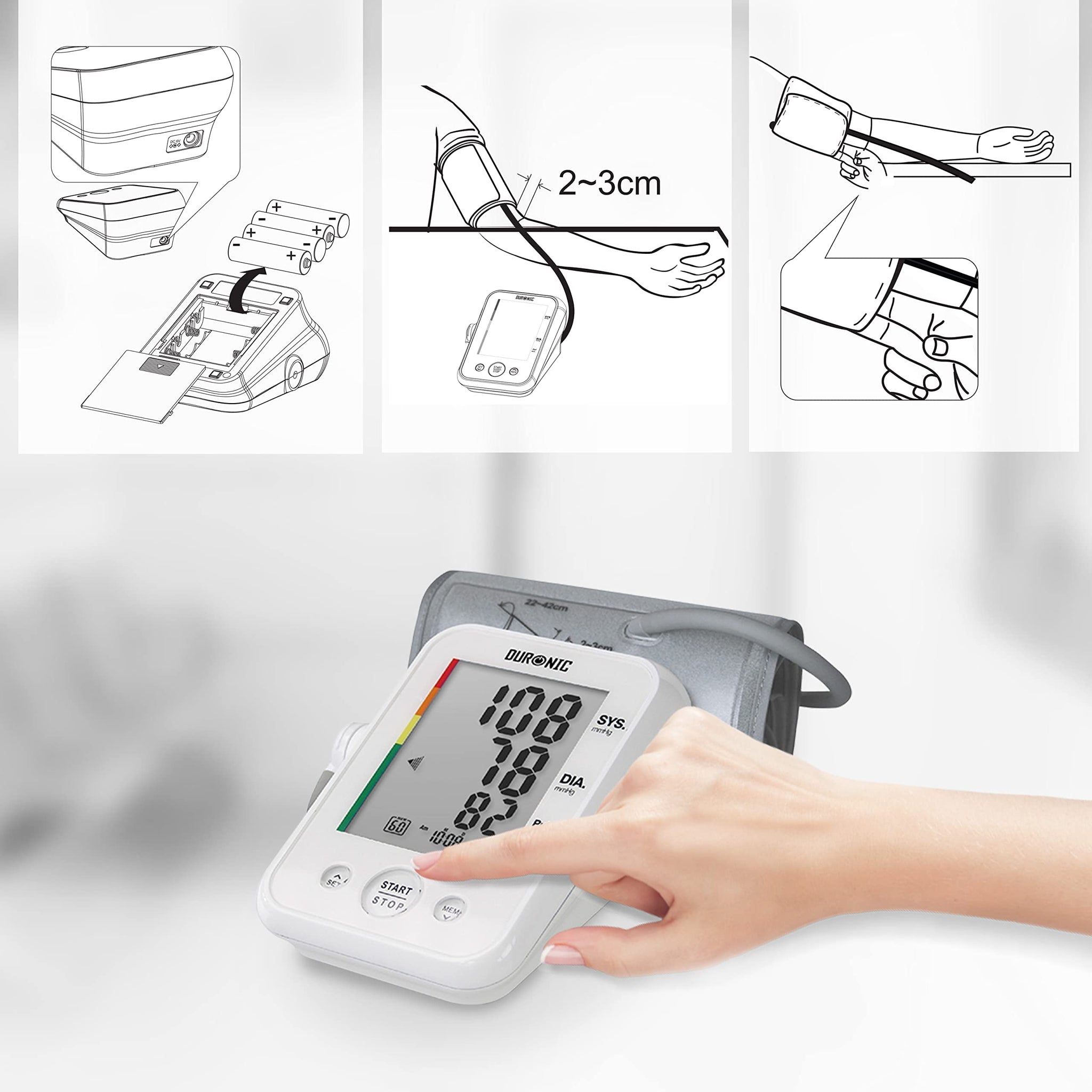 Duronic Blood Pressure Monitor position the arm cuff 2–3cm above the elbow, and operate a Duronic digital blood pressure monitor with a single touch.